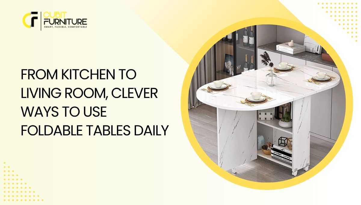 from kitchen to living room, clever ways to use foldable tables daily